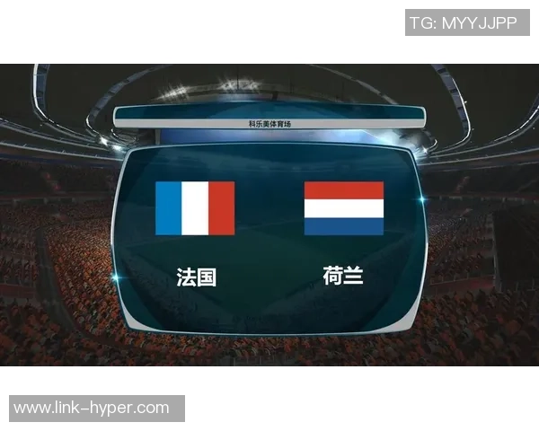 法国队与荷兰队世预赛激战即将上演谁能夺得胜利晋级之路更进一步 法国队与荷兰队世预赛激战即将上演谁能夺得胜利晋级之路更进一步